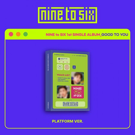 NINE to SIX - 1st Single Album [GOOD TO YOU] [Platform Album]