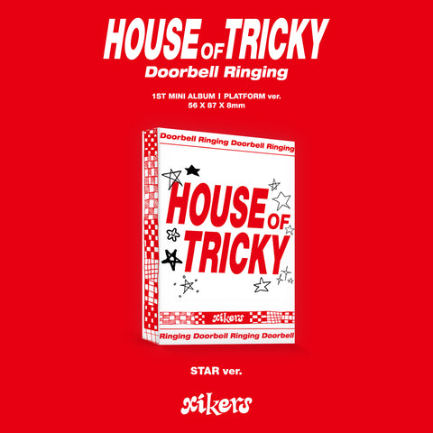 XIKERS - 1ST MINI ALBUM [HOUSE OF TRICKY : DOORBELL RINGING] [STAR ver.]