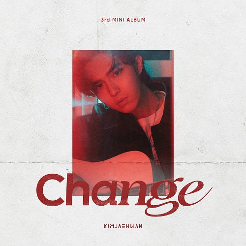 KIM JAE HWAN - 3rd MINI ALBUM [CHANGE]